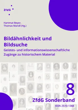 Cover des ZfdG Sonderbands 8 Bildähnlichkeit und Bildsuche Geistes- und informationswissenschaftliche Zugänge zu historischem Material, in der unteren Bildhäfte ist eine digitale Porträtgalerie zu sehen